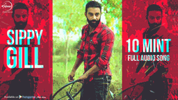 10 Mint Lyrics - Sippy Gill | Punjabi Song