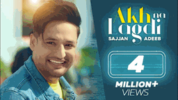 Akh Na Lagdi Lyrics - Sajjan Adeeb | Punjabi Song