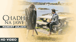 Chad Na Jaavi Lyrics - Mankirt Aulakh | Punjabi Song