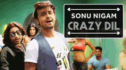 Crazy Dil Lyrics - Sonu Nigam