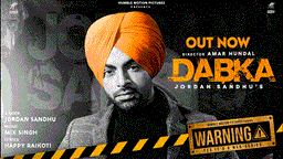 Dabka Lyrics - Jordan Sandhu | Punjabi Song