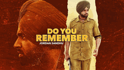 Do You Remember Lyrics - Jordan Sandhu | Punjabi Song