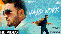 Hard Work
R Nait Lyrics - R Nait
