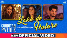Lakk De Hulare Lyrics - Gurnam Bhullar | Punjabi Song