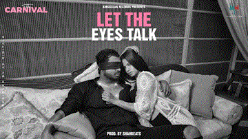 लेट ध आईज टॉक Let The Eyes Talk 