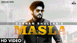 Masla Lyrics - Gurnam Bhullar | Punjabi Song