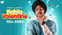 Pehla Valentine Lyrics - Himmat Sandhu | Punjabi Song