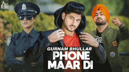 Phone Maar Di Lyrics - Gurnam Bhullar | Punjabi Song