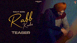 Rabb Karke Lyrics - Ranjit Bawa | Punjabi Song