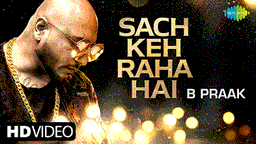Sach Keh Raha Hai Deewana Lyrics - B Praak