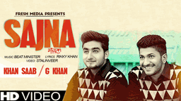 SAJNA Lyrics - G Khan | Khan Saab