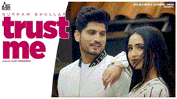 Trust Me Lyrics - Gurnam Bhullar | Punjabi Song