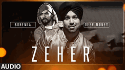 ZEHER Lyrics - Deep Money | Bohemia