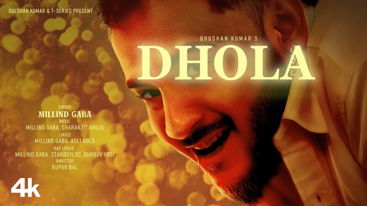 Dhola Lyrics - Millind Gaba by T-Series