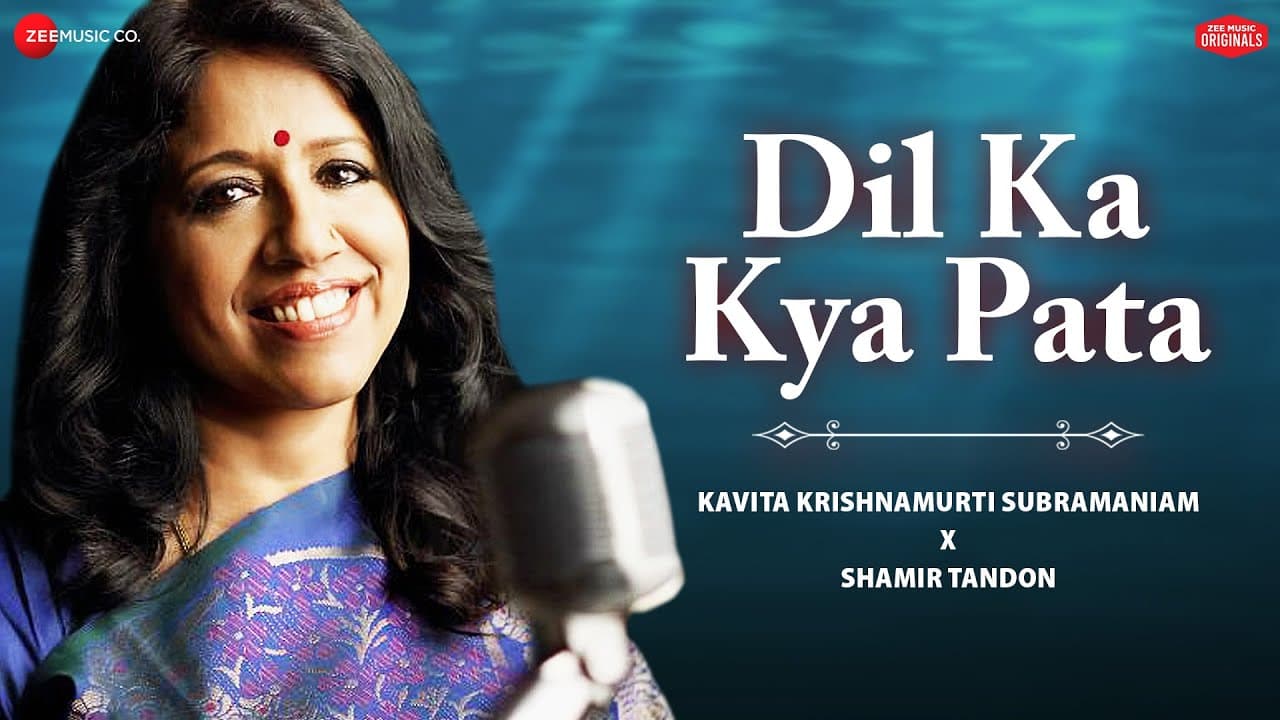 दिल का क्या पता Dil Ka Kya Pata Lyrics - Kavita Krishnamurthy by Zee Music Company