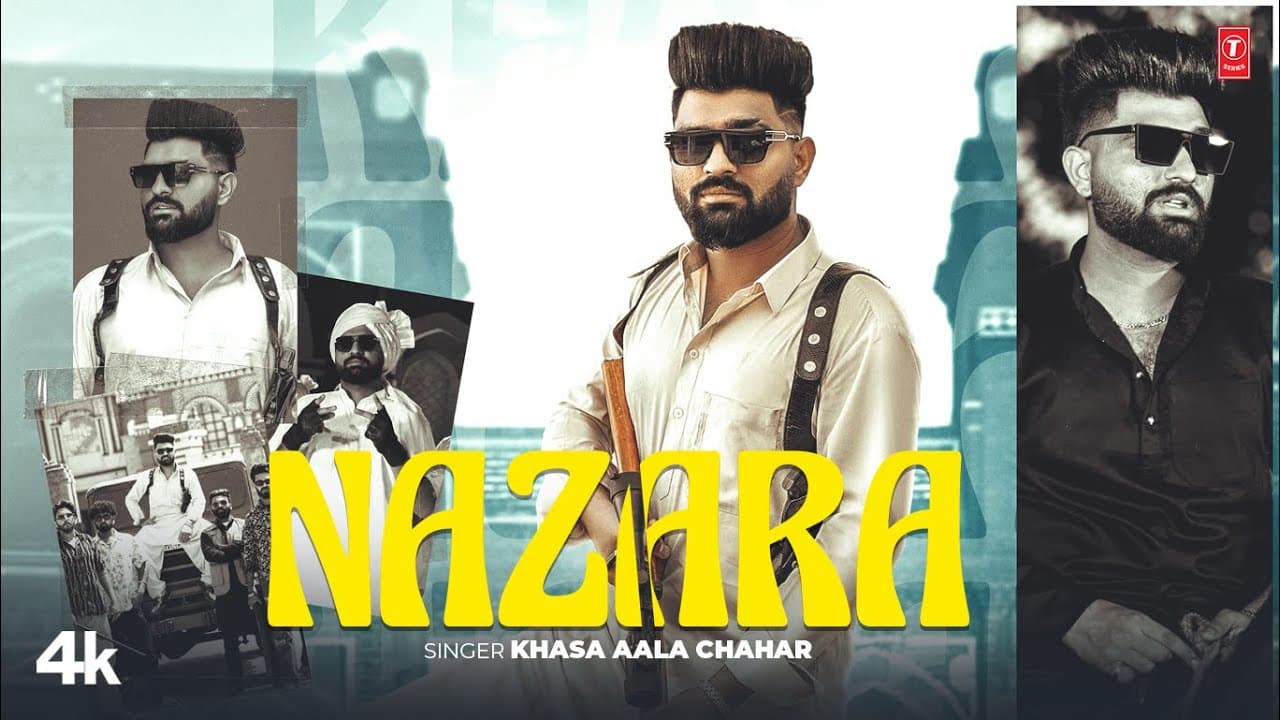 Nazara Lyrics - Khasa Aala Chahar by T-Series Haryanvi