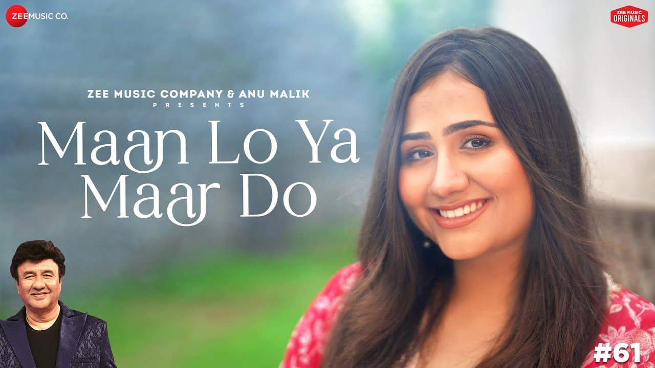 Maan Lo Ya Maar Do Lyrics - Adya Mishra by Zee Music Company