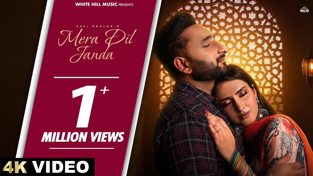 Mera Dil Janda Lyrics - Savi Kahlon by White Hill Music