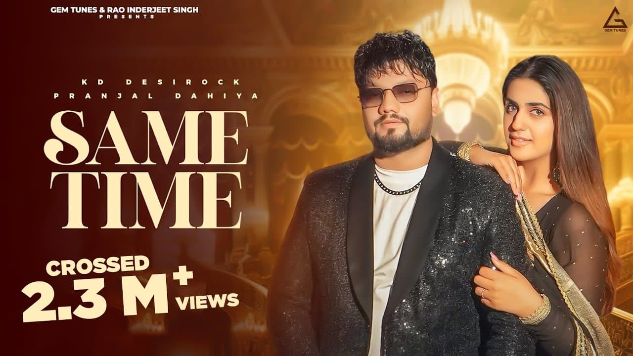 Same Time Lyrics - KD DESIROCK by Gem Tunes Haryanvi
