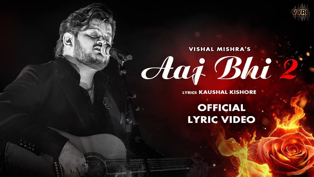 आज भी 2 Aaj Bhi 2 Lyrics - Vishal Mishra by VYRLOriginals