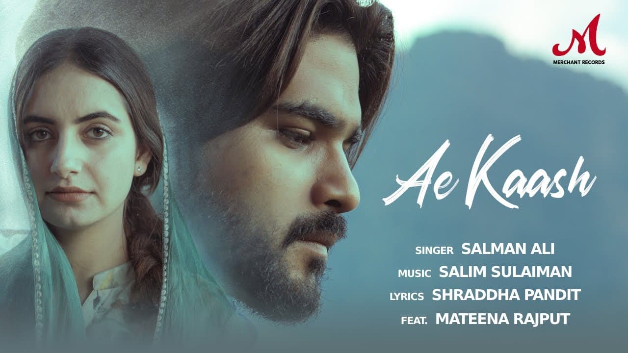 ए काश Ae Kaash Lyrics - Salman Ali by Salim Sulaiman