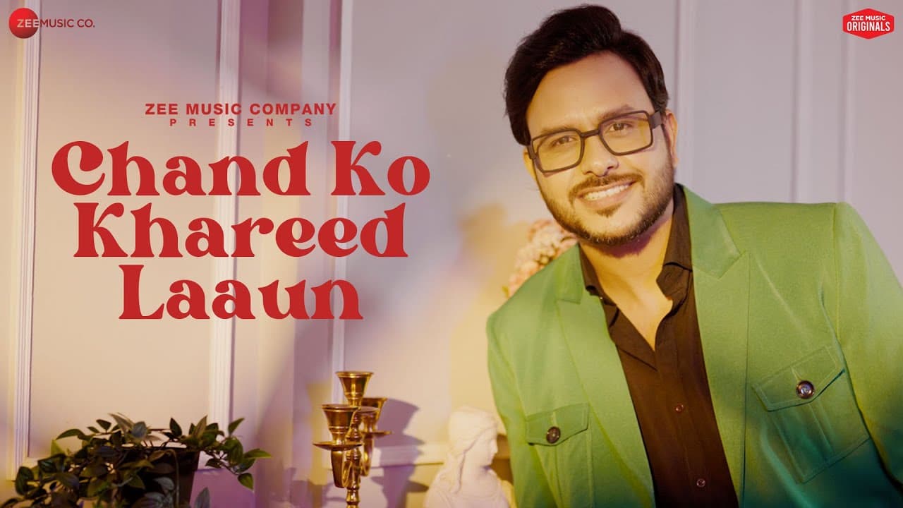 चाँद को ख़रीद लाऊँ Chand Ko Khareed Laaun Lyrics - Rohit Dubey by Zee Music Company