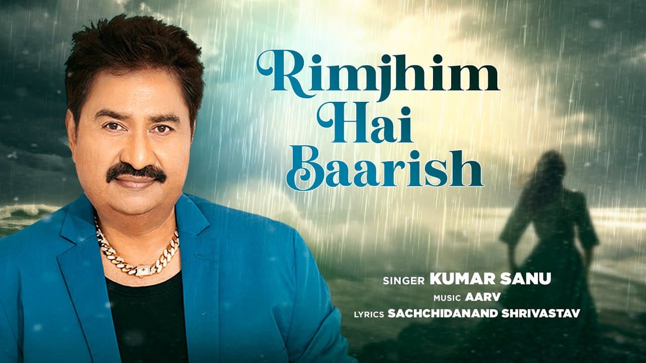 रिमझिम है बारिश Rimjhim Hai Baarish Lyrics - Kumar Sanu by The Kumar Sanu Official