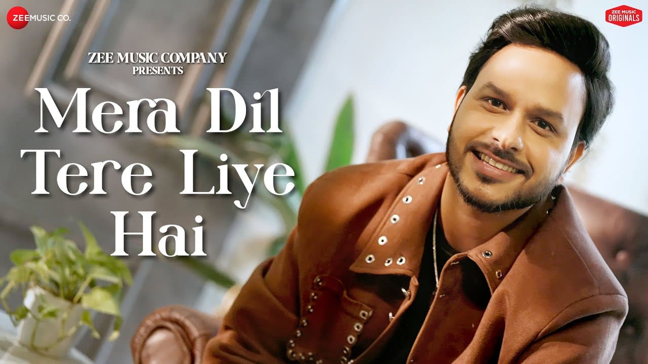 मेरा दिल तेरे लिए है Mera Dil Tere Liye Hai Lyrics - Rohit Dubey by Zee Music Company