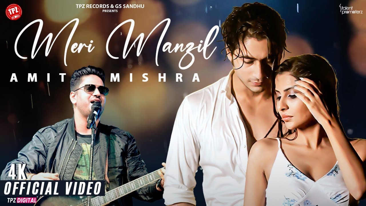 मेरी मंज़िल Meri Manzil Lyrics - Amit Mishra by TPZ Records
