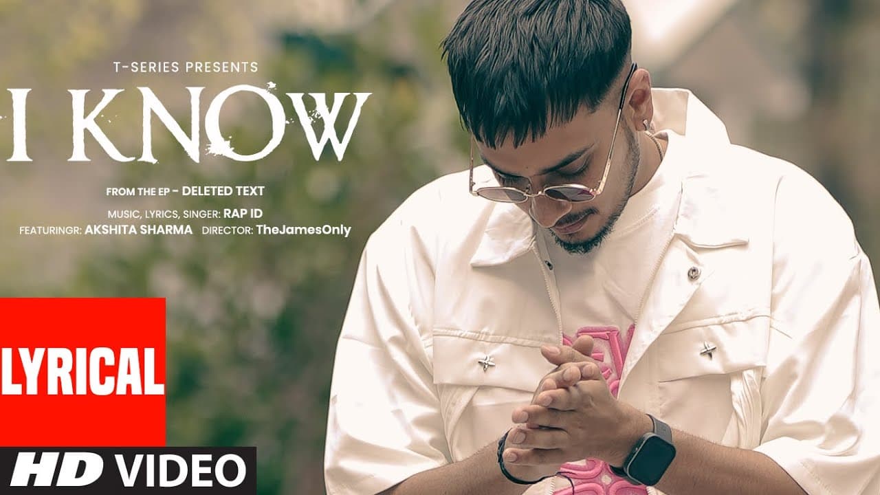 I Know Lyrics - Rap ID by T-Series
