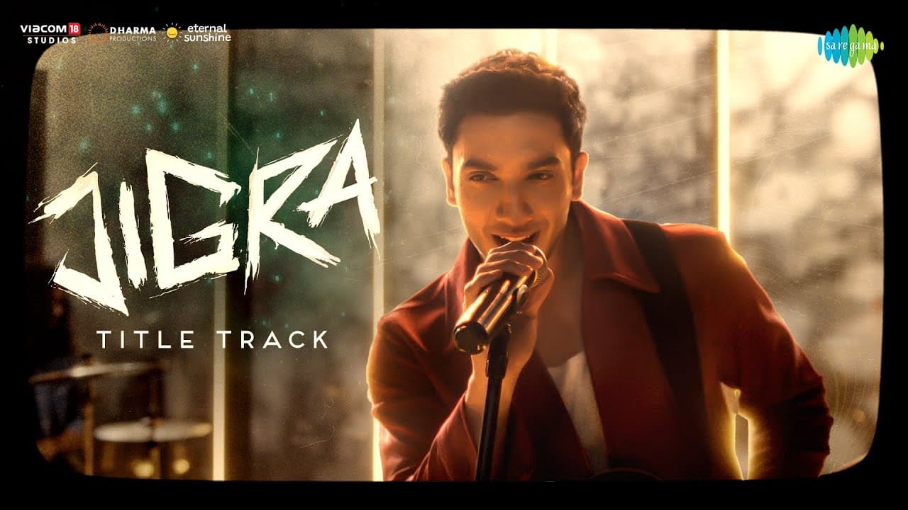 Jigra Title Track Lyrics - Alia Bhatt | Vedang Raina by Saregama Music