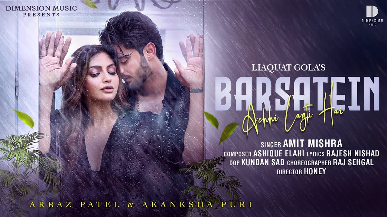 बरसातें अच्छी लगती हैं Barsatein Achhi Lagti Hai Lyrics - Amit Mishra by Dimension Music