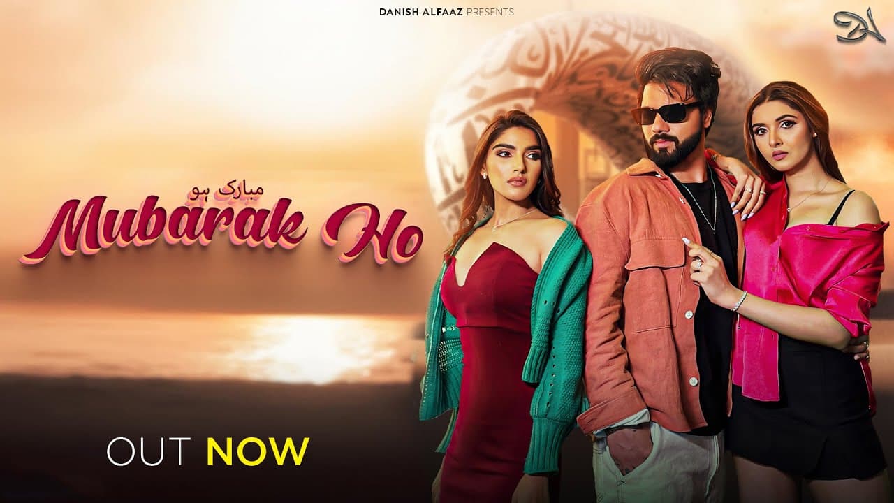 मुबारक हो Mubarak Ho Lyrics - Danish Alfaaz by Danish Alfaaz 2.0