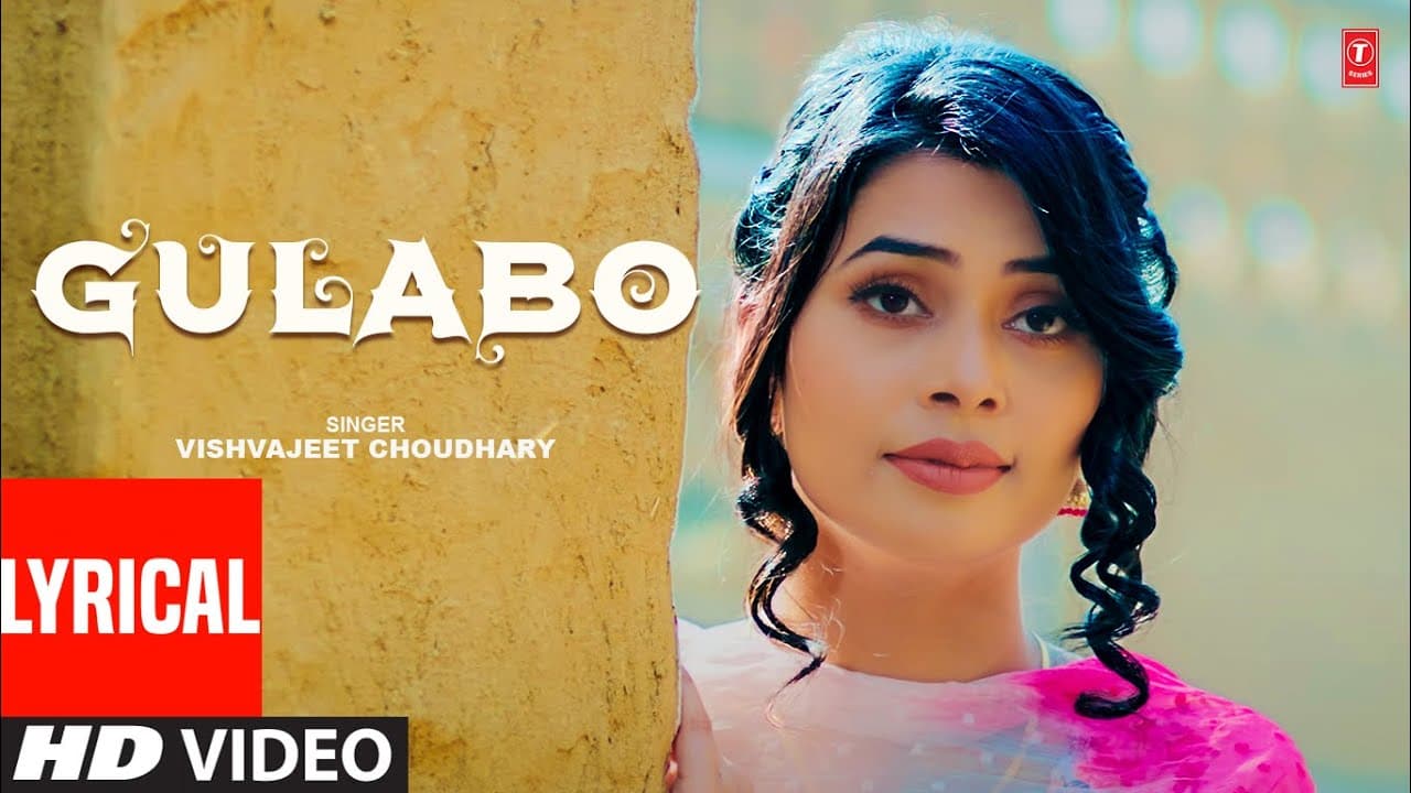 Gulabo Lyrics - Vishvajeet Choudhary by T-Series Haryanvi