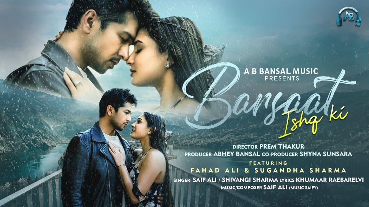 बरसात इश्क़ की Barsaat Ishq Ki Lyrics - Saif Ali | Shivangi Sharma by Ab Bansal Music